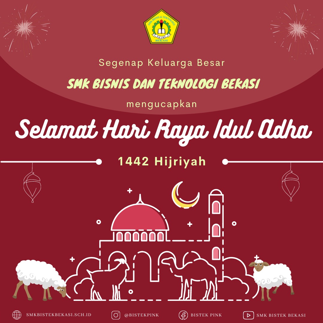 Segenap Keluarga Besar SMK Bisnis dan Teknologi Bekasi  mengucapkan \\\"Selamat Hari Raya Idul Adha 